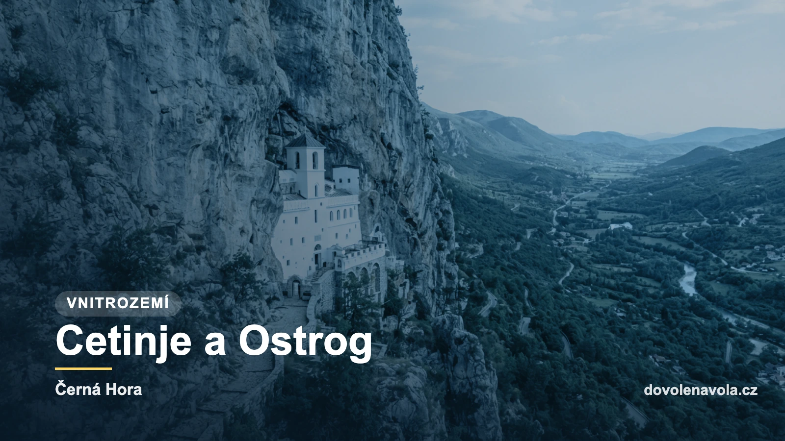 Klaster Ostrog zabudovany do svisle skaly.