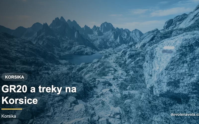 Kamenitá stezka GR20 mezi žulovými štíty korsických hor