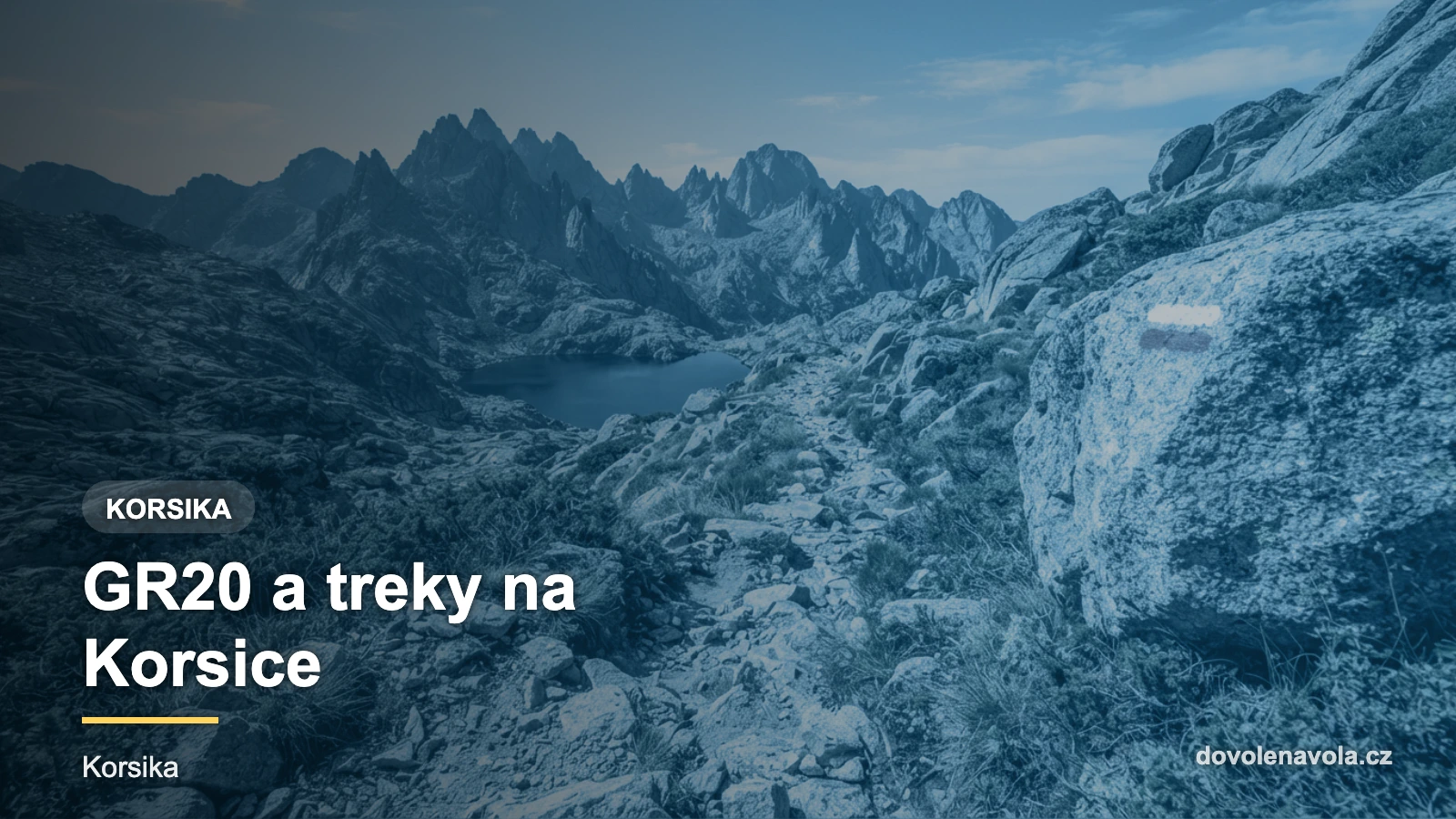 Kamenitá stezka GR20 mezi žulovými štíty korsických hor