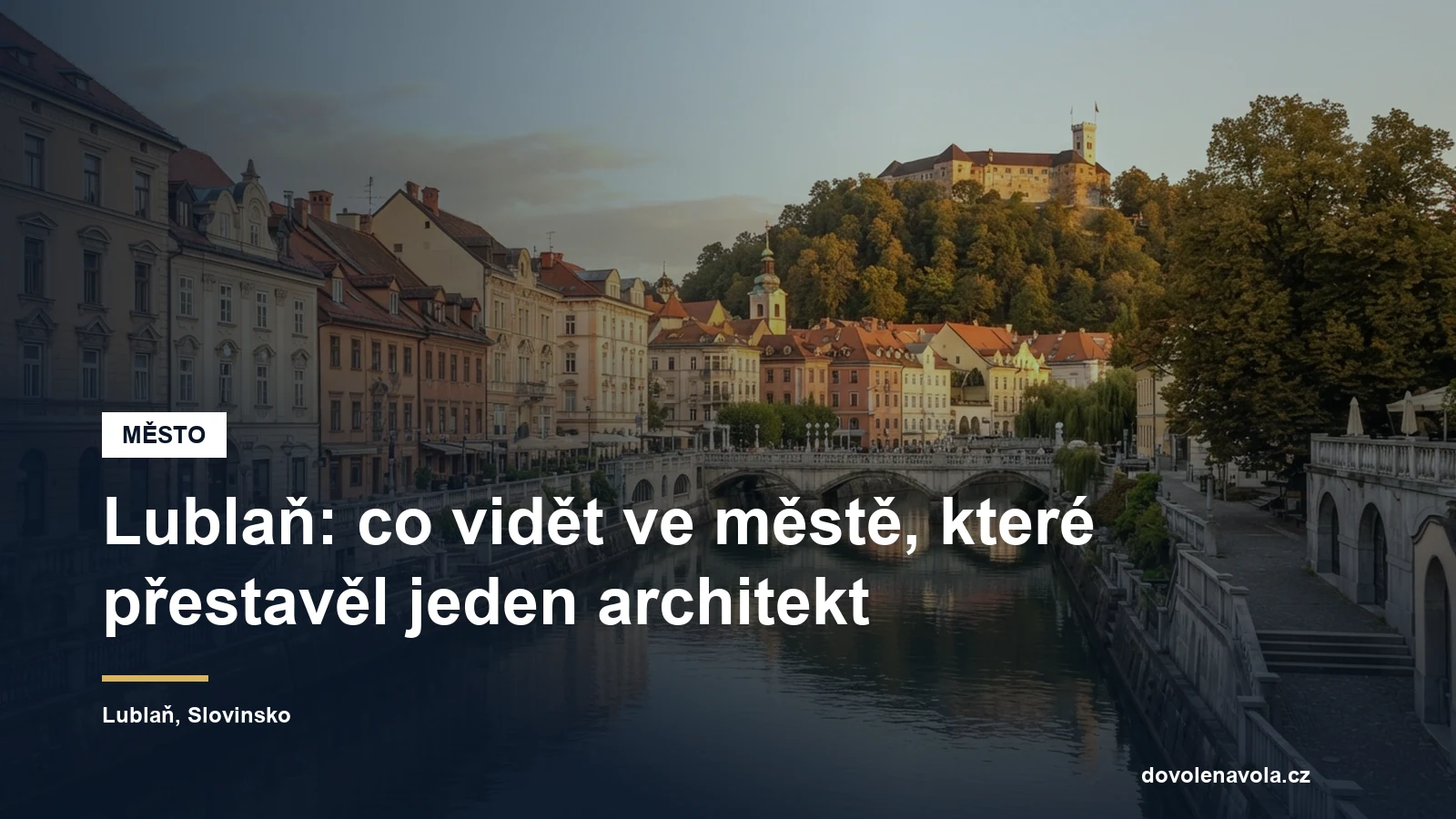 Nábřeží a mosty v historickém centru Lublaně