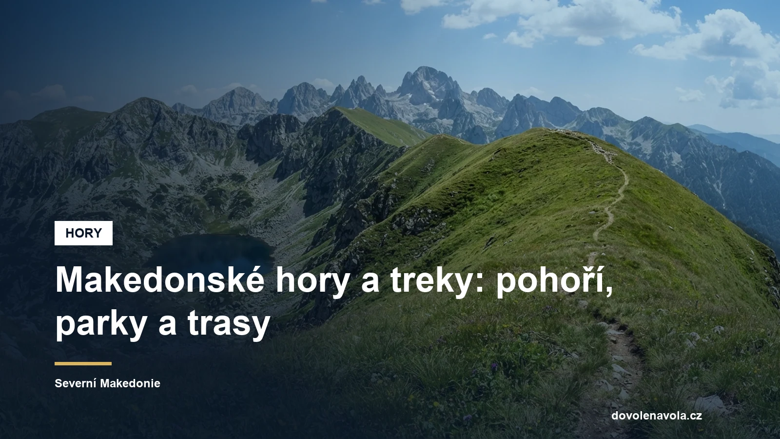 Travnatý hřeben a ledovcové jezero v makedonských horách